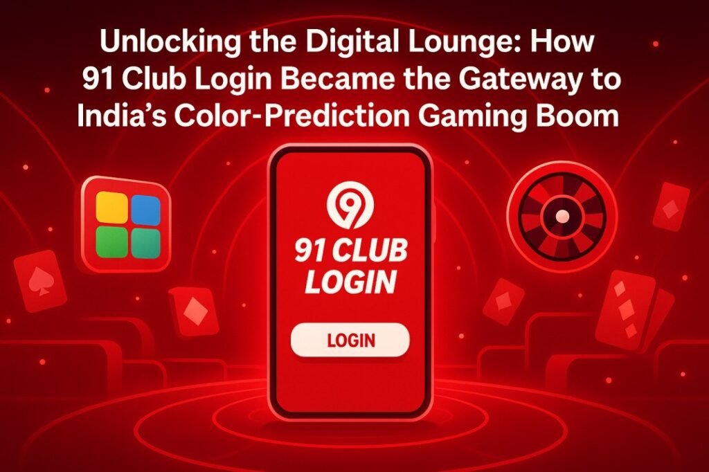 91 Club Login: The Ultimate Guide to India’s Color-Prediction Gaming Boom (2025)
